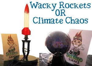 Wacky Rockets Or Climate Chaos